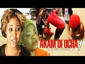 Video: Akam Di Osha 1: Latest Nigerian Nollywoood Igbo movie
